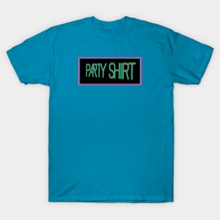 Party Shirt T-Shirt